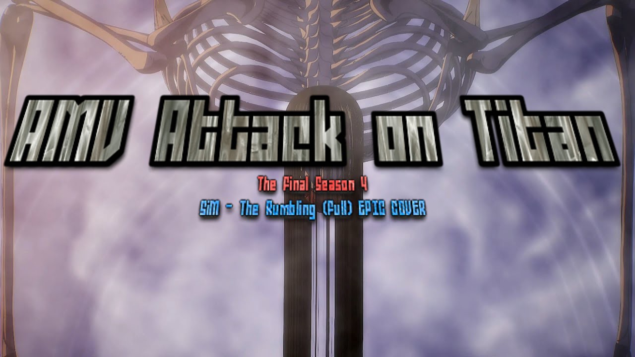 AMV Attack on Titan - The Final Season 4 Part 2 - Attack on Titan S4 The Rumbling (Full) EPIC COVER смотреть онлайн