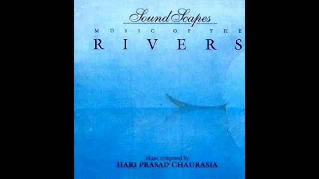 Music of the Rivers - Hariprasad Chaurasia смотреть онлайн
