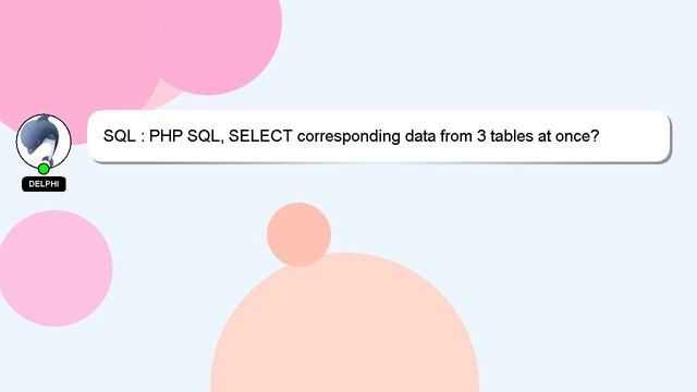 SQL : PHP SQL, SELECT corresponding data from 3 tables at once? смотреть онлайн