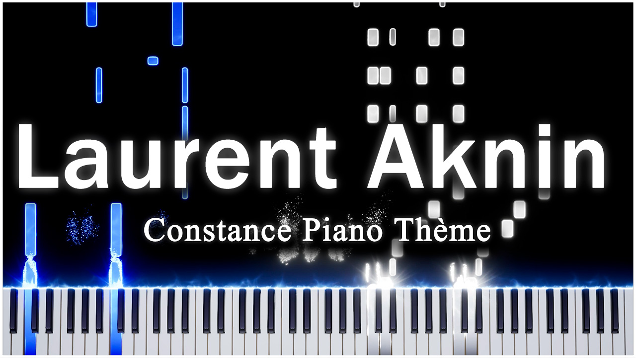 Constance Piano Thème (Laurent Aknin) 【 КАВЕР НА ПИАНИНО 】 смотреть онлайн