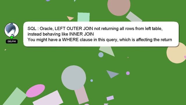 SQL : Oracle, LEFT OUTER JOIN not returning all rows from left table, instead behaving like INNER J смотреть онлайн
