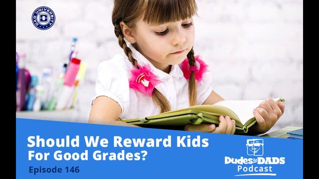 Should We Reward Kids For Good Grades? Dudes To Dads Ep 146 [AUDIO ONLY] смотреть онлайн