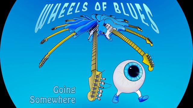 Wheels of Blues, Going Somewhere смотреть онлайн