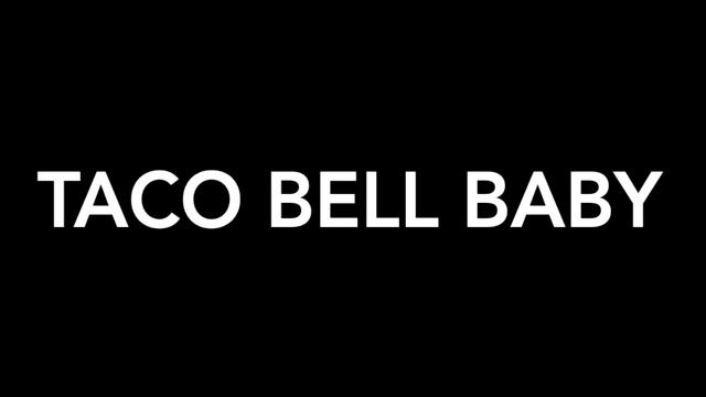 Urban Dictionary Definition - Taco Bell Baby смотреть онлайн