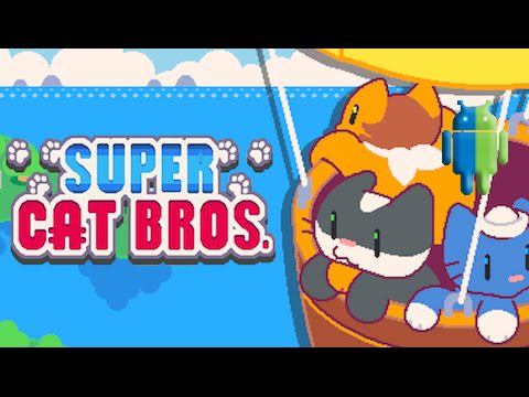 Super Cat Bros на Android/iOS GamePlay смотреть онлайн