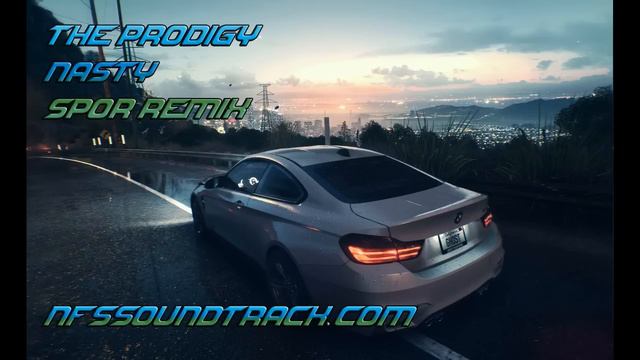 The Prodigy - Nasty (Spor Remix) (Need For Speed 2015 Soundtrack) смотреть онлайн