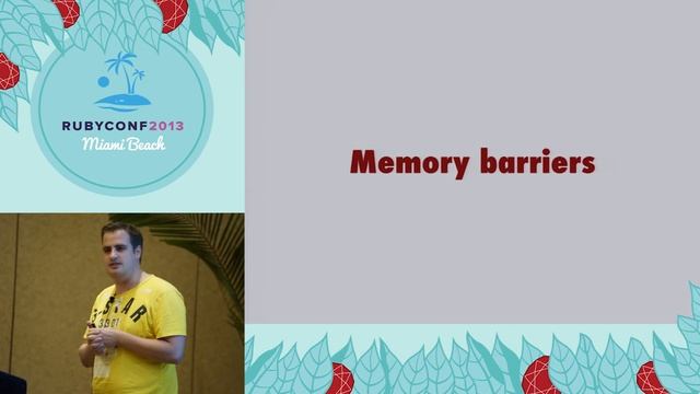 Ruby Conf 2013 - The tricky truth about parallel execution and modern hardware смотреть онлайн