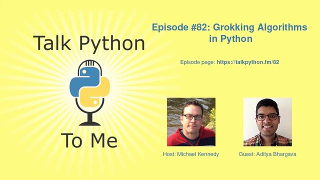 #82: Grokking Algorithms in Python -- Talk Python To Me podcast смотреть онлайн