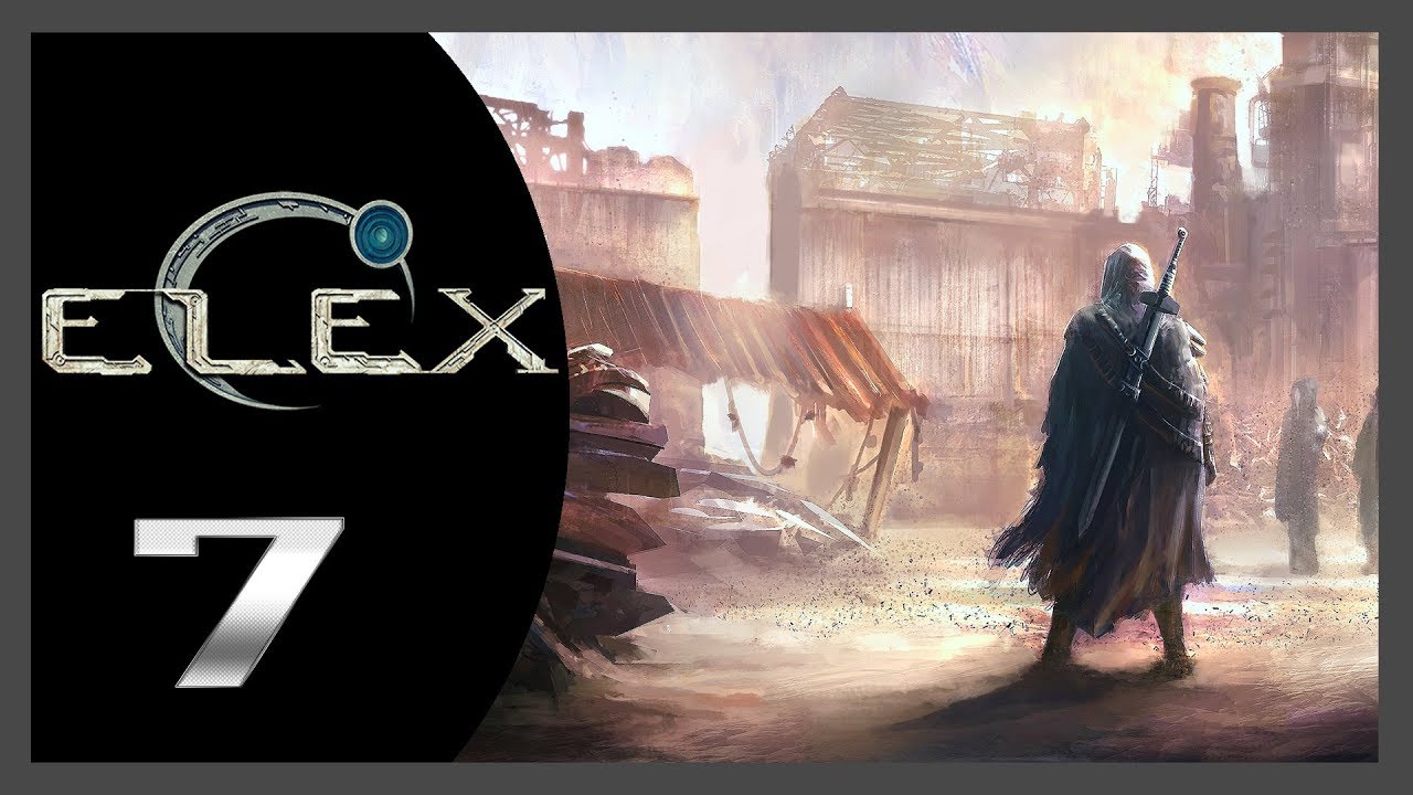 ELEX ★ 7: Чем дальше в лес — тем больше бегать!