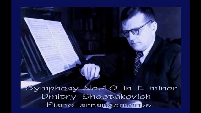 Dmitry Shostakovich - Symphony No 10 [1/4] - (Piano arrangements) смотреть онлайн