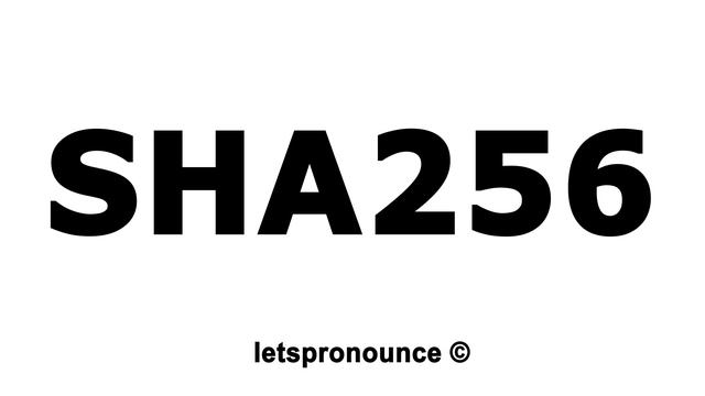 How to Pronounce SHA256 смотреть онлайн