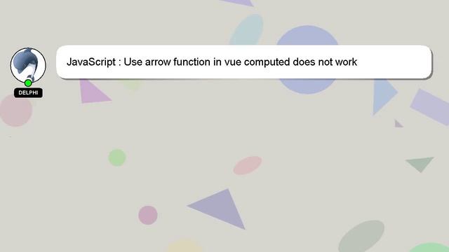 JavaScript : Use arrow function in vue computed does not work смотреть онлайн