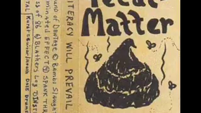 Fecal Matter - Album - Illiteracy Will Prevail