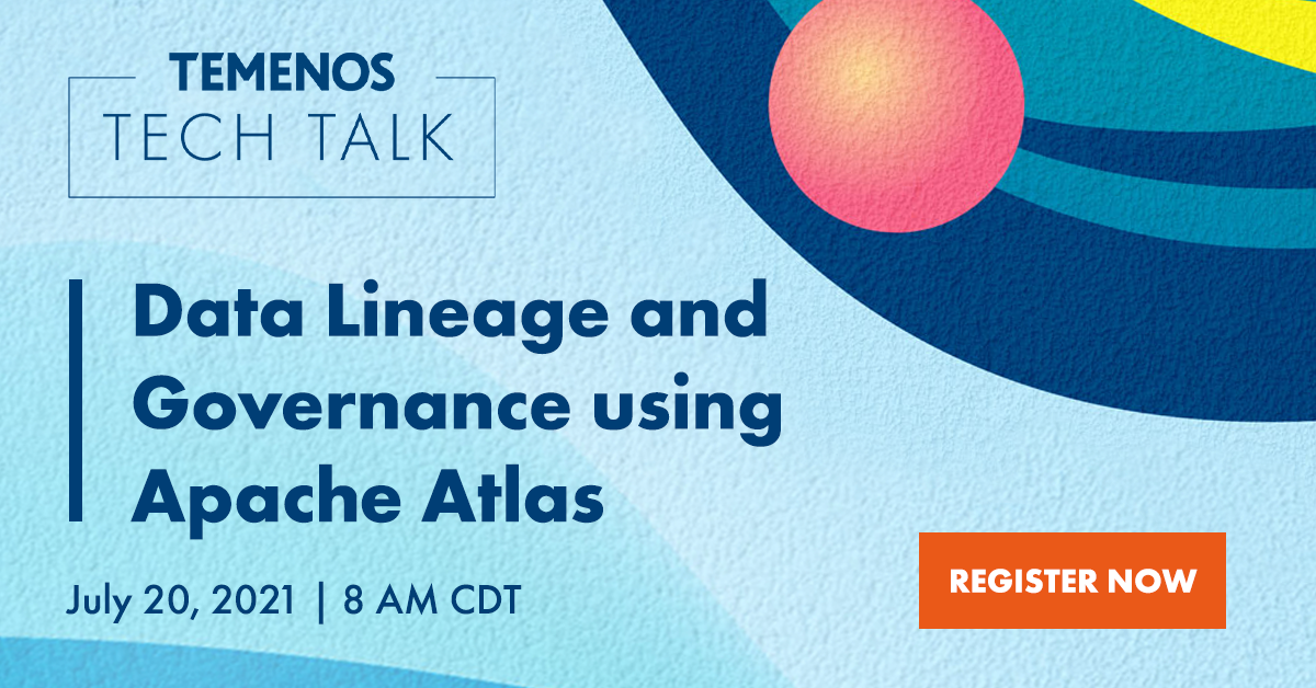 Data Lineage And Governance Using Apache Atlas | Temenos Tech Talk 2021