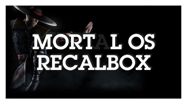 Mortal os Recalbox смотреть онлайн
