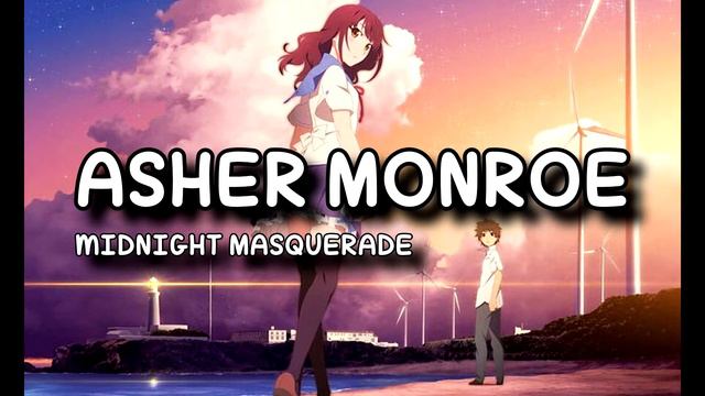 Asher Monroe - Midnight Masquerade (Slowed down) смотреть онлайн