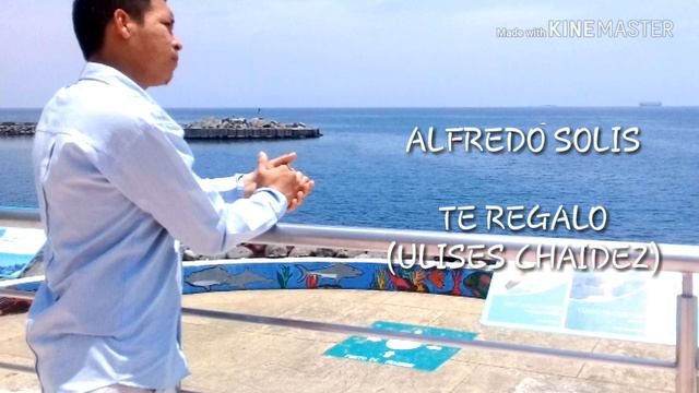 Te Regalo - Alfredo Solis (ULISES CHAIDEZ) смотреть онлайн