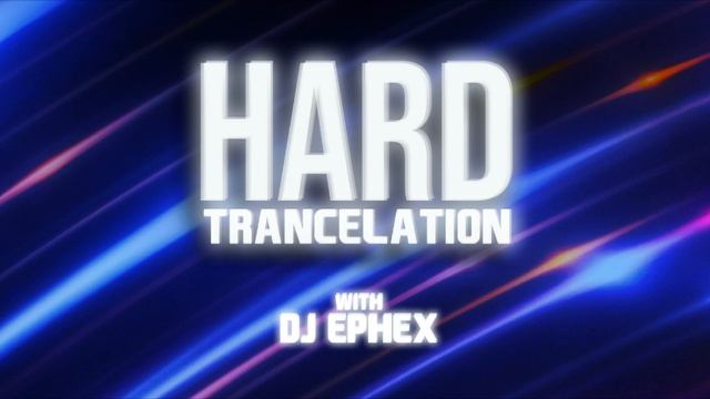 Hard Trancelation 134 (With DJ Ephex) 17.03.2023 смотреть онлайн
