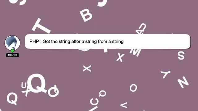 PHP : Get the string after a string from a string смотреть онлайн