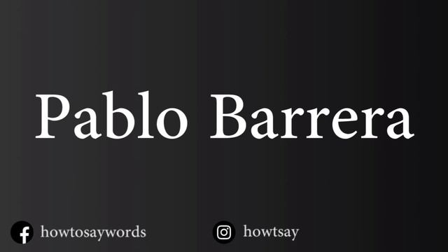 How To Pronounce Pablo Barrera смотреть онлайн