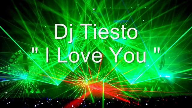 Dj Tiesto - i love you смотреть онлайн