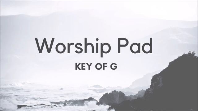 Worship Pad [Key of G] (54 min) смотреть онлайн