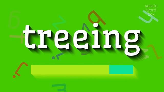 TREEING - HOW TO PRONOUNCE IT? #treeing смотреть онлайн