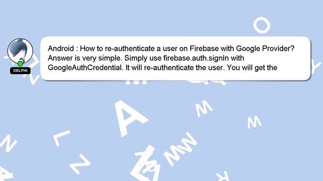 Android : How to re-authenticate a user on Firebase with Google Provider? смотреть онлайн
