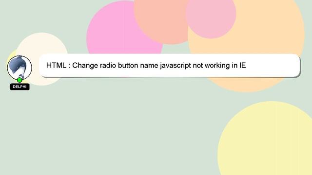 HTML : Change radio button name javascript not working in IE смотреть онлайн