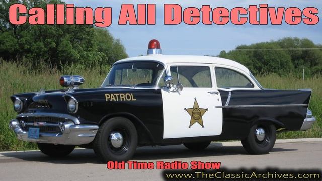 Calling All Detectives 490131 Blackmailed Senator Hires Jerry, Old Time Radio смотреть онлайн