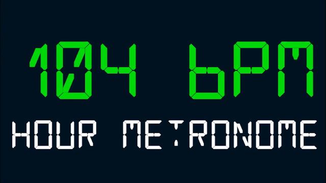 104 BPM (Beats Per Minute) Hour Metronome смотреть онлайн