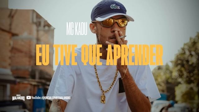 MC KADU - EU TIVE QUE APRENDER PRA MELHORAR - QUEM DIRIA (ÁUDIO OFICIAL) смотреть онлайн