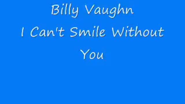 Billy Vaughn - I Can't Smile Without You смотреть онлайн