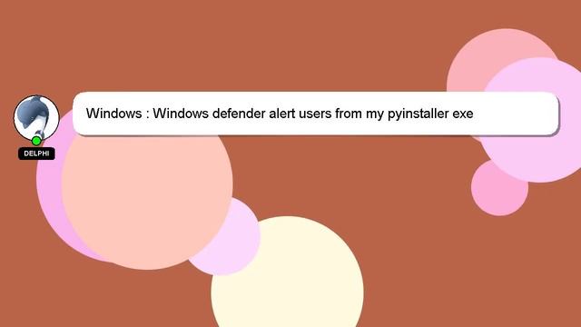 Windows : Windows defender alert users from my pyinstaller exe смотреть онлайн