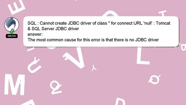 SQL : Cannot create JDBC driver of class '' for connect URL 'null' : Tomcat & SQL Server JDBC drive смотреть онлайн