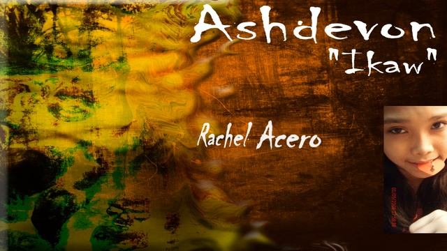 Ashdevon ft. Rachel Acero - Ikaw (snippet) Original смотреть онлайн