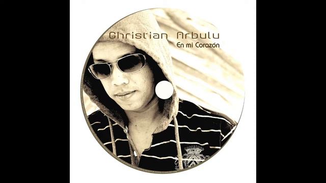Christian Arbulu - Son tus ojos (2do Disco) смотреть онлайн