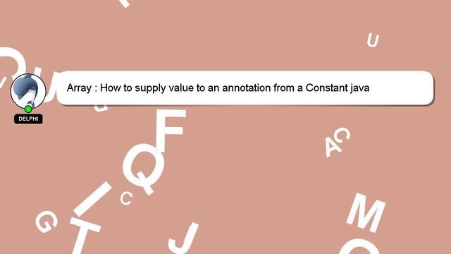 Array : How to supply value to an annotation from a Constant java смотреть онлайн