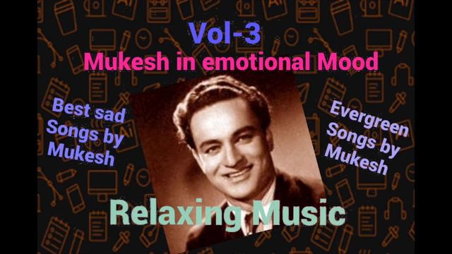 Mukesh Sad Songs |mukesh Super Hit Songs |emotional Songs By Mukesh मुकेश के दर्द भरे गाने Sad Song