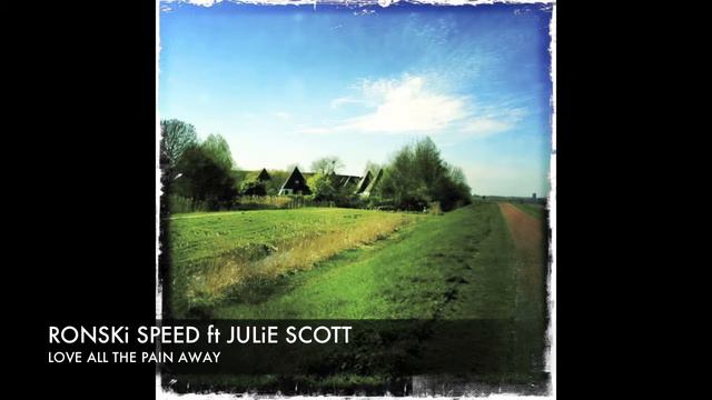 Ronski Speed feat. Julie Scott 'Love All the pain' (Kyau & Albert Dub) (2011) смотреть онлайн
