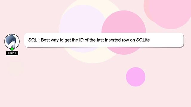 SQL : Best way to get the ID of the last inserted row on SQLite смотреть онлайн