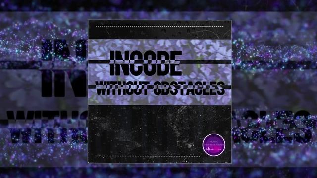 Incode -  Without Obstacles (Официальная премьера трека)