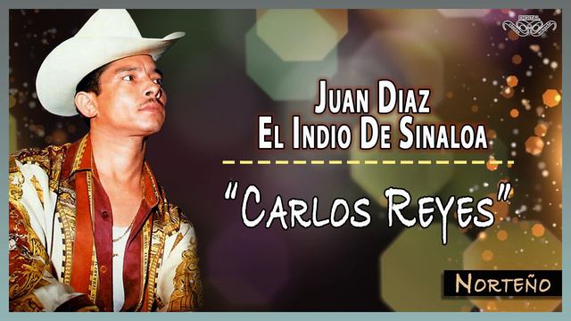 Carlos Reyes - Juan Diaz El Indio De Sinaloa "La Fiesta De Los Plebes" | Norteño смотреть онлайн