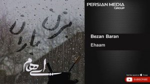 Ehaam - Bezan Baran ( ایهام - بزن باران )