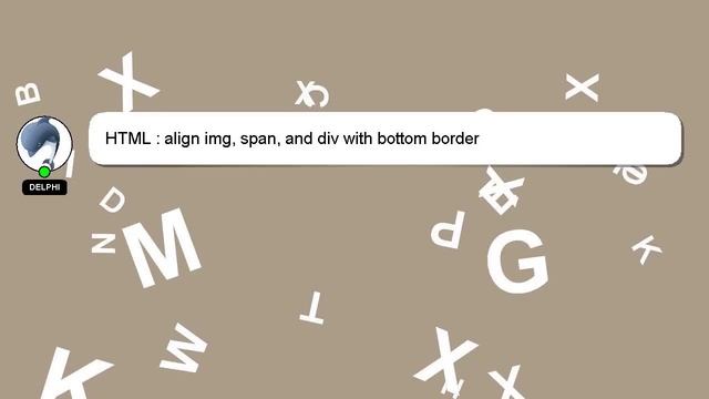 HTML : align img, span, and div with bottom border смотреть онлайн