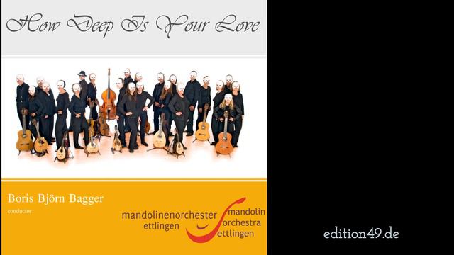 Bee Gees How Deep Is Your Love Mandolin Orchestra Ettlingen Boris Björn Bagger Cover смотреть онлайн