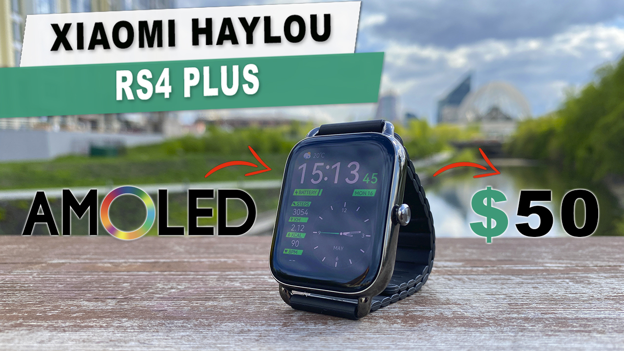 СМАРТ ЧАСЫ XIAOMI HAYLOU RS4 PLUS - ТОПОВЫЕ УМНЫЕ ЧАСЫ С AMOLED ЭКРАНОМ ЗА 50 БАКСОМ смотреть онлайн