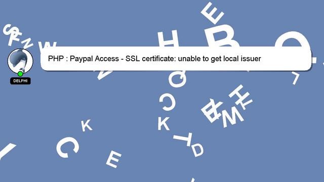 PHP : Paypal Access - SSL certificate: unable to get local issuer certificate смотреть онлайн