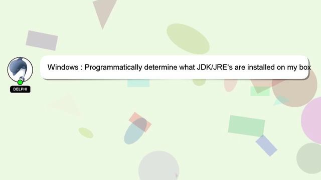Windows : Programmatically determine what JDK/JRE's are installed on my box смотреть онлайн