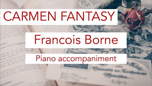 Carmen Fantasy Piano accompaniment/F.Borne смотреть онлайн